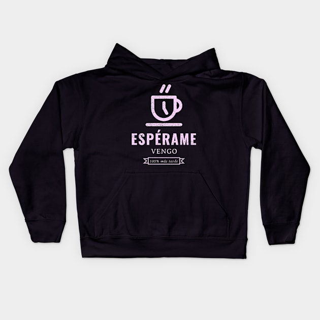 Espérame! Vengo 100% mas tarde Kids Hoodie by Pirino